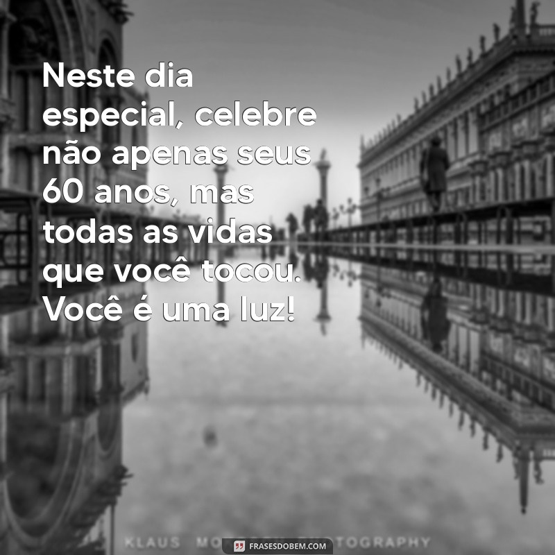 Mensagens Inspiradoras de Aniversário para Celebrar 60 Anos de Vida 