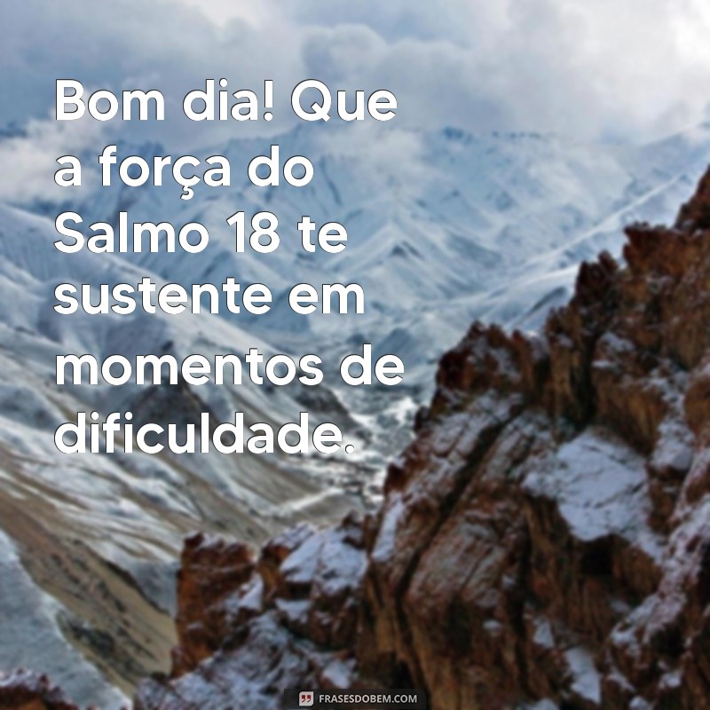 Comece Seu Dia com Inspiração: Salmos para um Bom Dia 