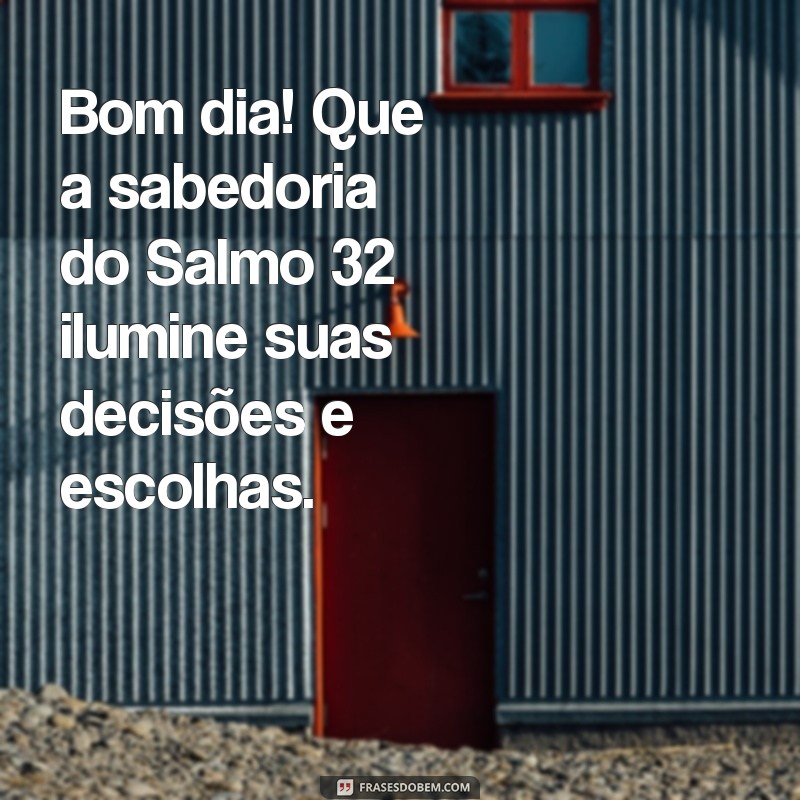 Comece Seu Dia com Inspiração: Salmos para um Bom Dia 