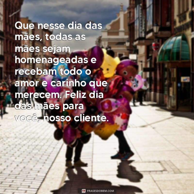 Encante seus clientes com frases emocionantes para o Dia das Mães 