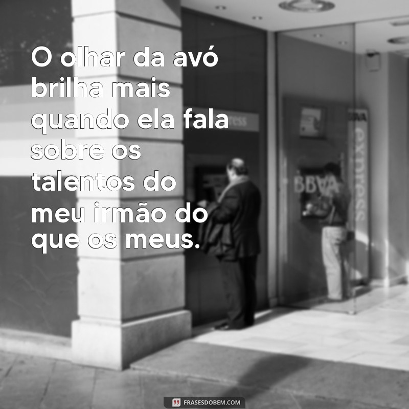 Frases Engraçadas sobre Avós que Têm um Neto Favorito 