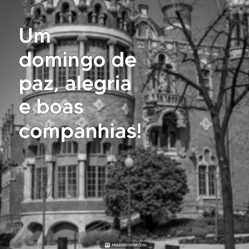 Como Aproveitar um Bom Domingo: Dicas para um Dia Relaxante e Produtivo 