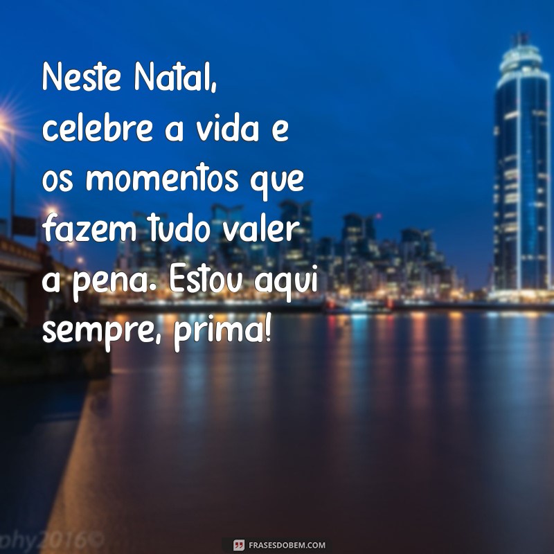 Mensagens de Natal Incríveis para Encantar Sua Prima 