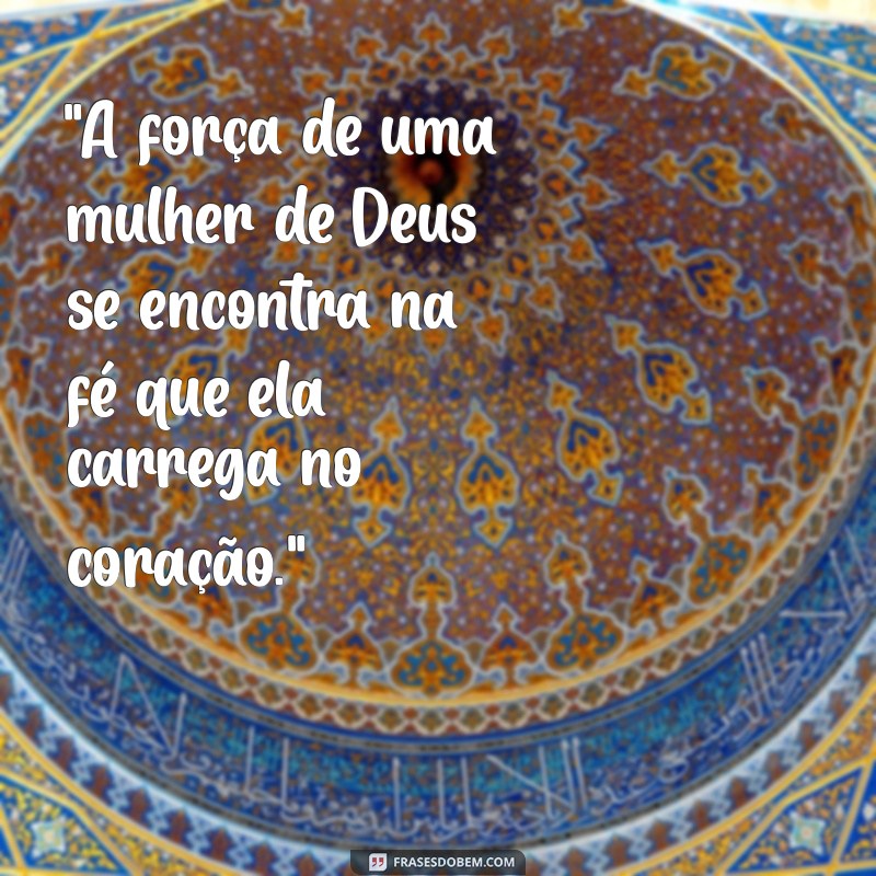 frases de mulher de deus 