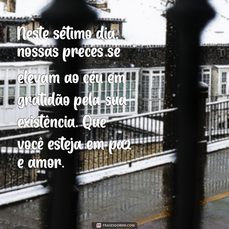 Mensagens para a Missa de 7º Dia: Conforto e Esperança em Momentos Difíceis 