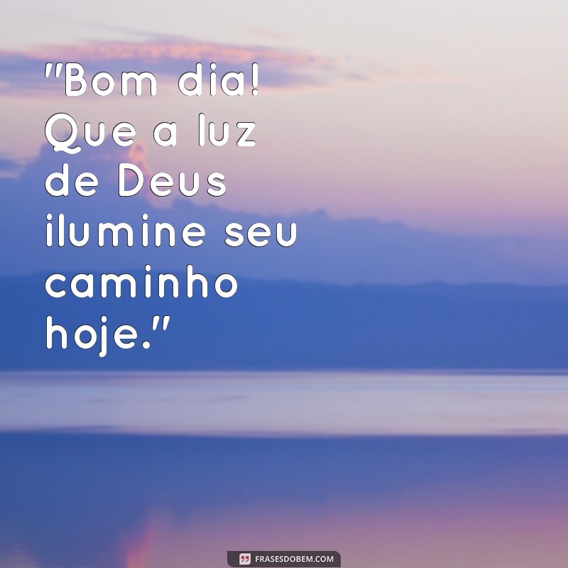 frases de deus bom dia para status 