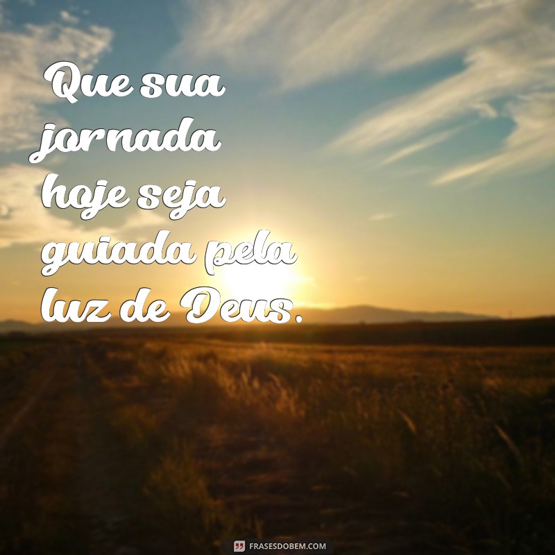 Frases Inspiradoras de Deus para Começar o Dia: Bom Dia para Status 