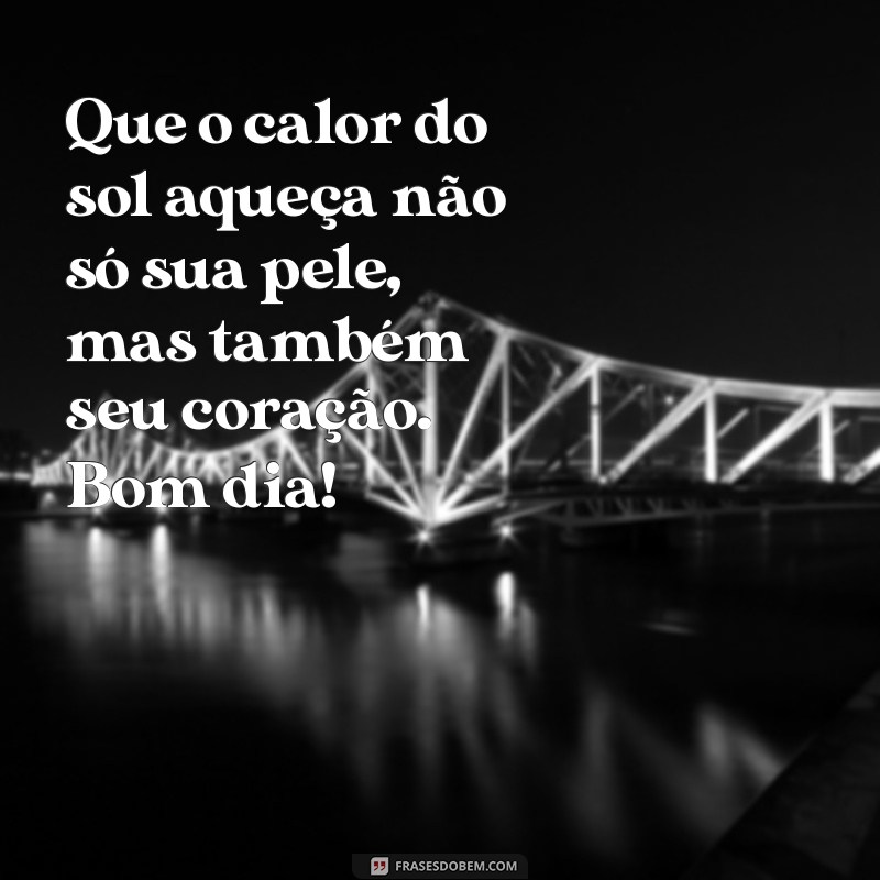 Bom Dia: Espalhe Ternura e Carinho para Começar o Dia com Alegria 