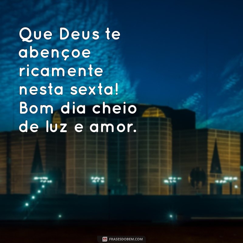 Mensagem de Bom Dia Abençoado por Deus: Inspiração para uma Sexta-Feira Especial 