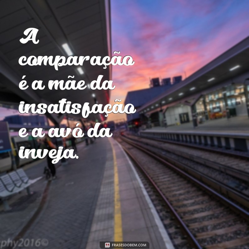 Frases Impactantes sobre Pessoas Invejosa: Reflexões e Inspirações 