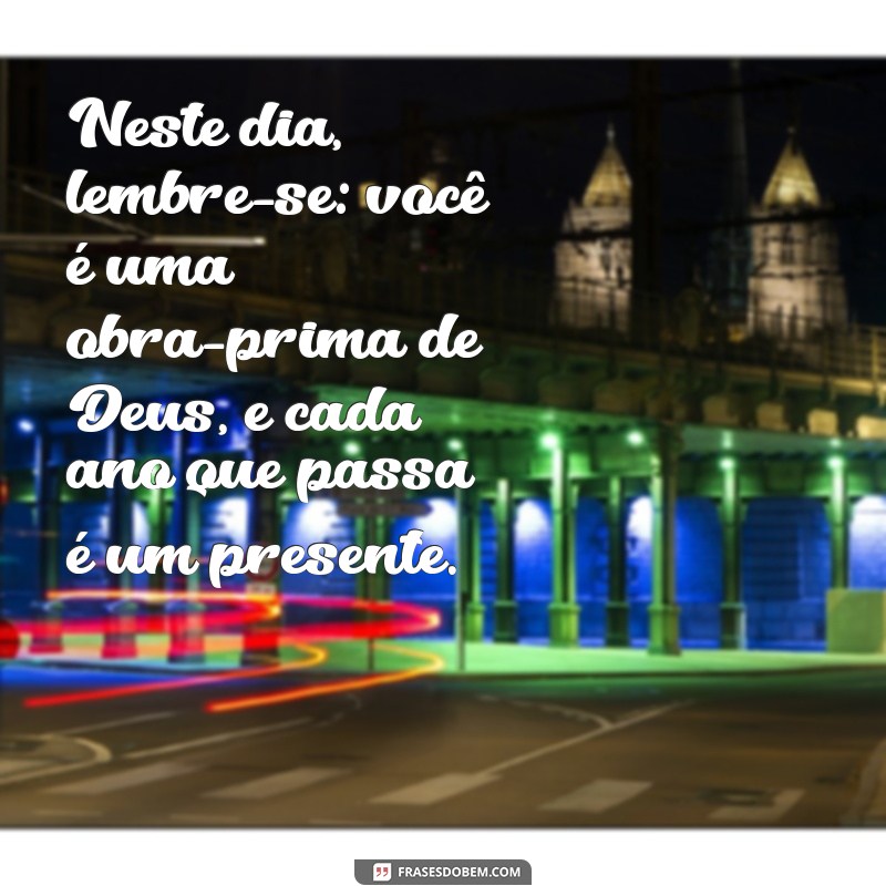 Frases Inspiradoras para Celebrar o Aniversário da Sua Amiga Evangélica 