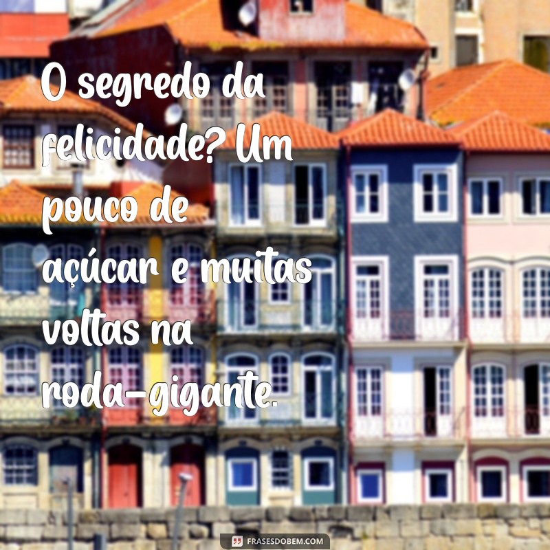 As Melhores Frases para Capturar a Magia dos Parques de Diversões 