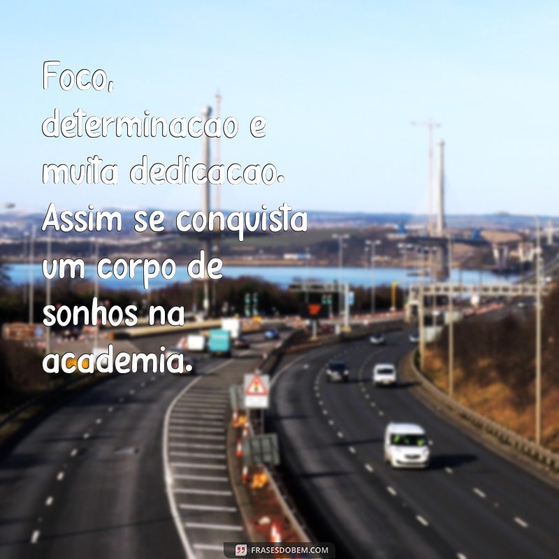 Descubra as melhores frases de legenda para arrasar nas fotos da academia! 