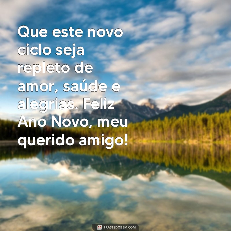 Mensagens Inspiradoras para Desejar um Feliz Ano Novo ao Seu Amigo 