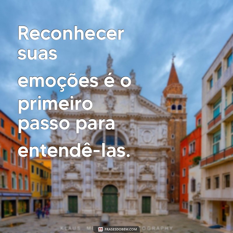 Frases Inspiradoras para Cuidar da Sua Saúde Mental 