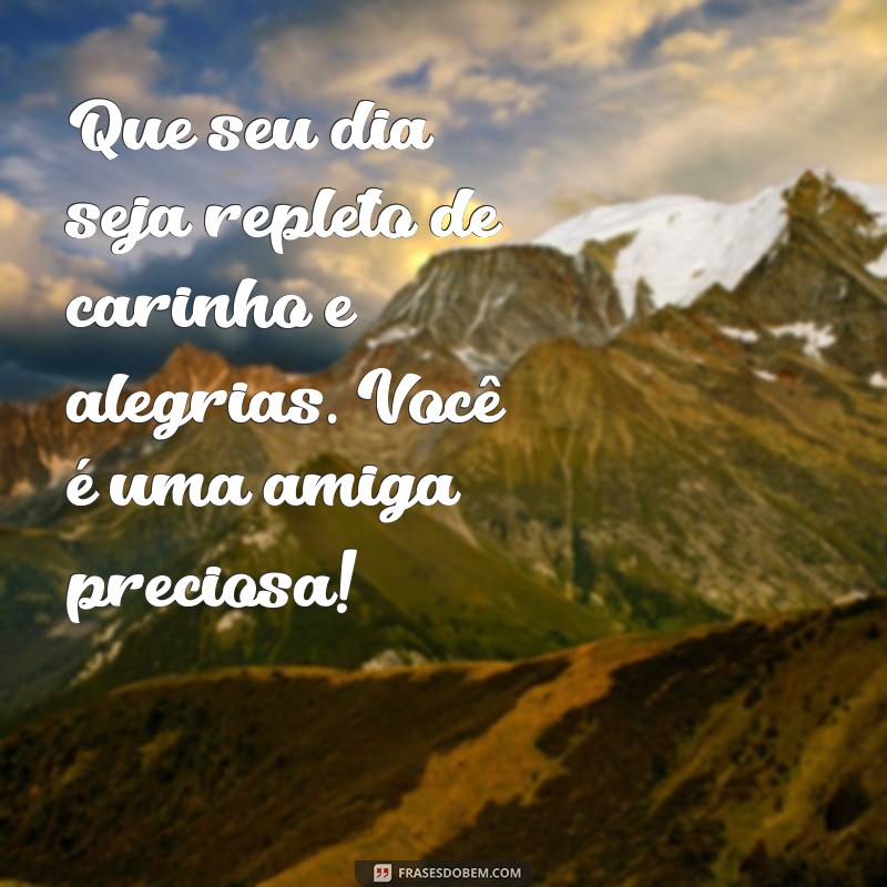 Mensagem de Aniversário Criativa para Amiga: Celebre com Carinho e Alegria! 