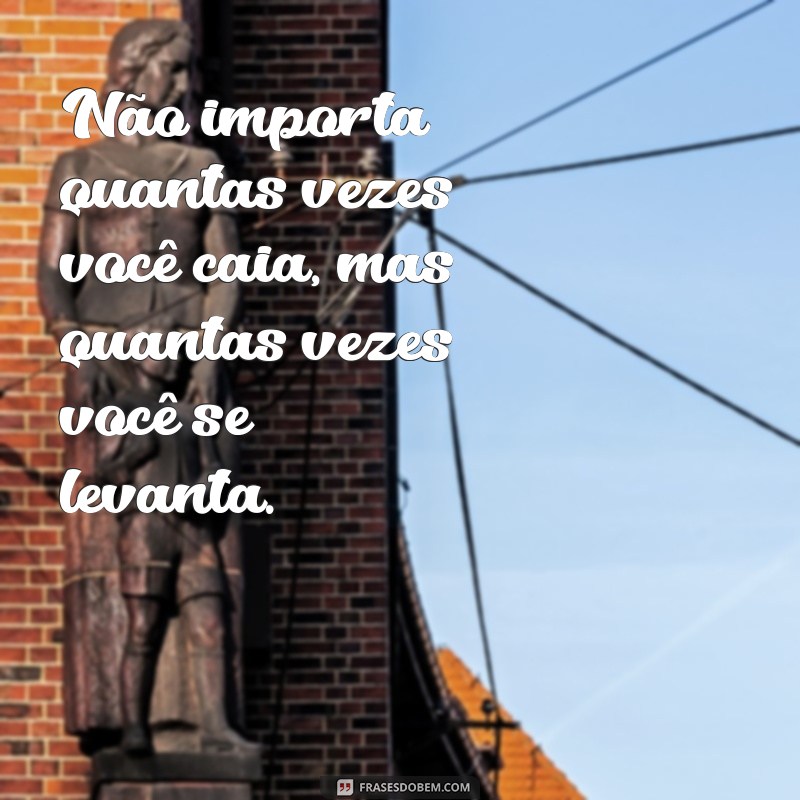 Frases Inspiradoras de Coragem para Transformar sua Vida 