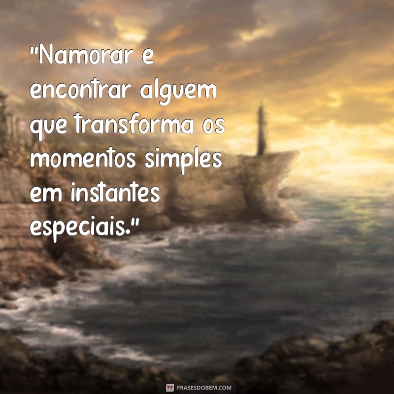 frases sobre namoro 