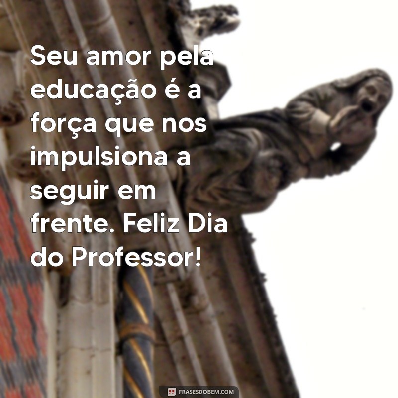 Mensagens Lindas para Celebrar o Dia do Professor 