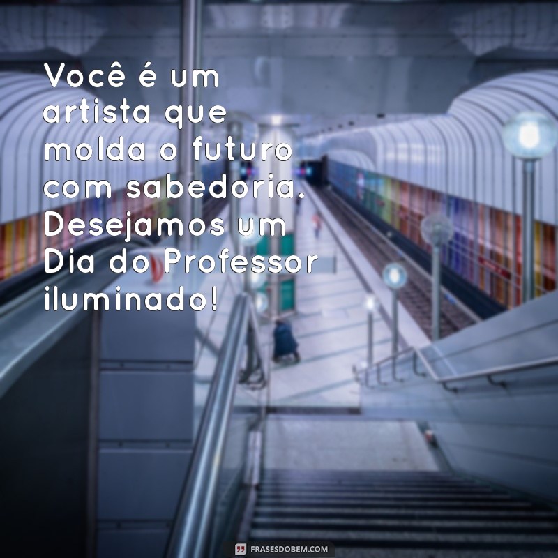 Mensagens Lindas para Celebrar o Dia do Professor 