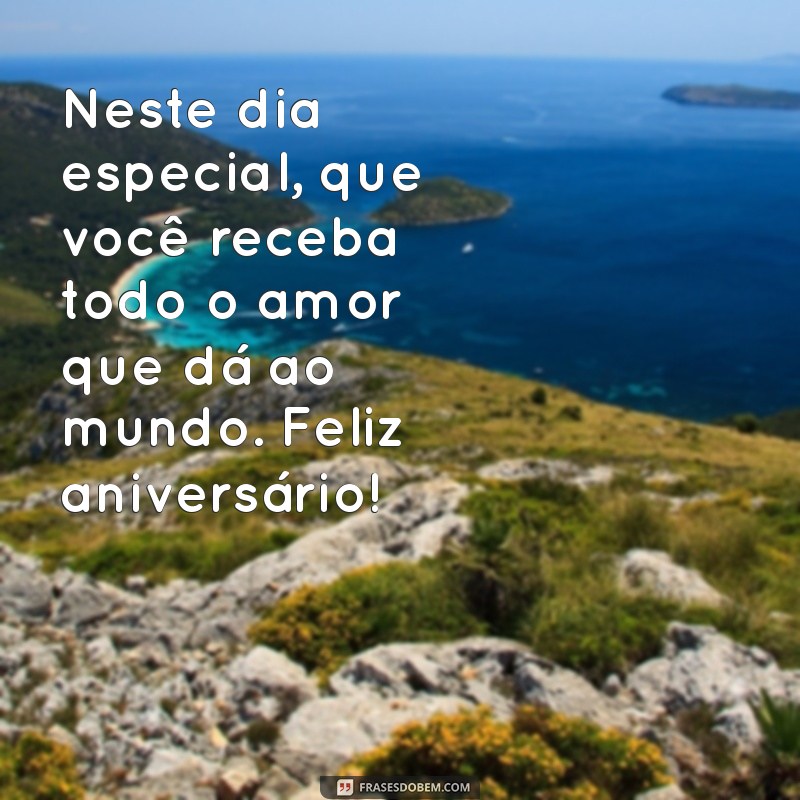 Mensagens Inspiradoras de Feliz Aniversário para Mulheres: Celebre com Amor e Carinho 