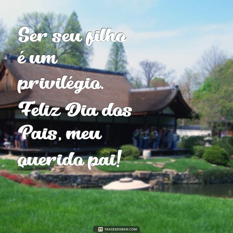 Frases Inspiradoras para o Dia dos Pais: Imprima e Celebre com Amor 