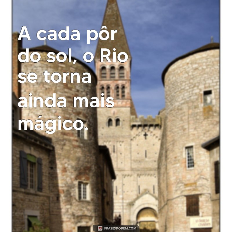 Frases Inspiradoras para Fotos no Rio de Janeiro: Capturando a Beleza Carioca 