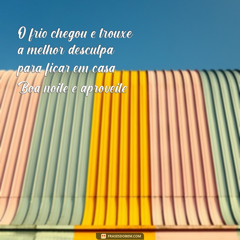 As Melhores Frases Engraçadas para Uma Boa Noite Fria 