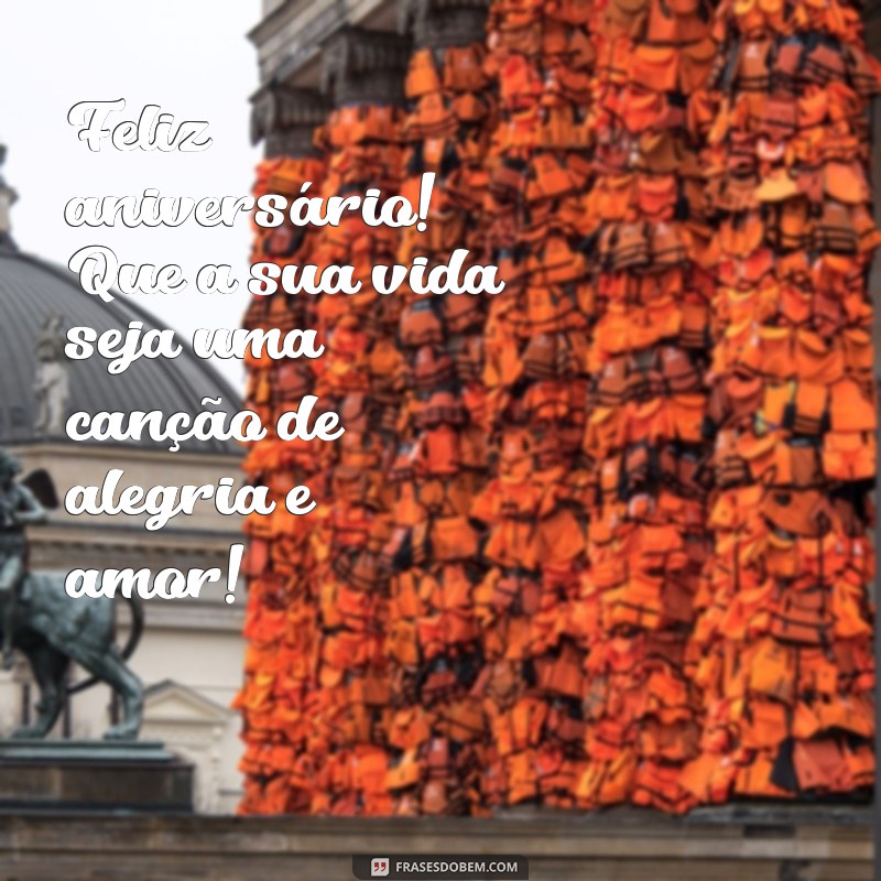 Frases Inspiradoras para Desejar um Feliz Aniversário 