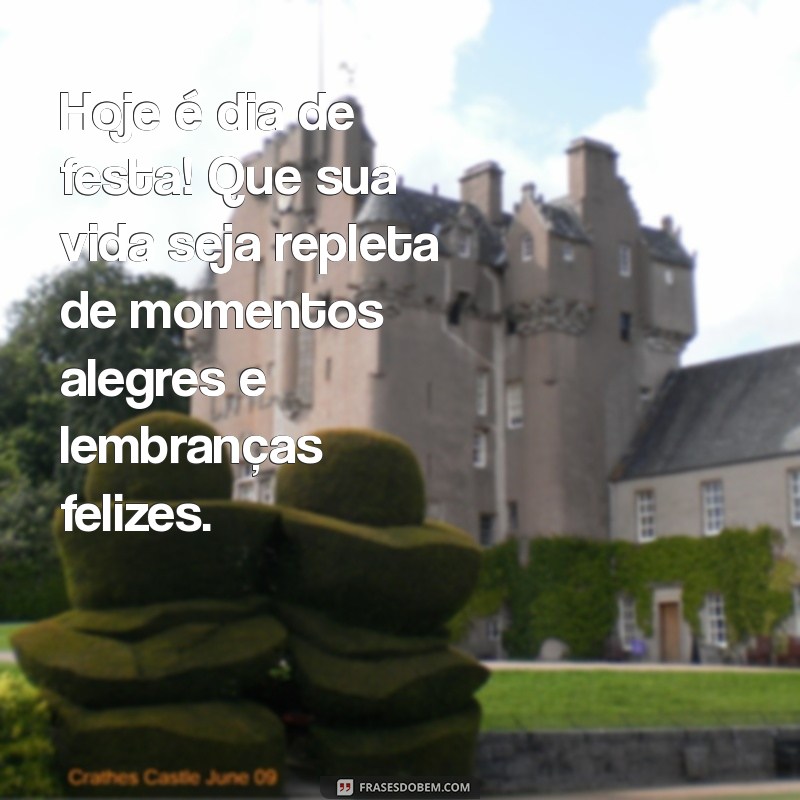 Frases Inspiradoras para Desejar um Feliz Aniversário 