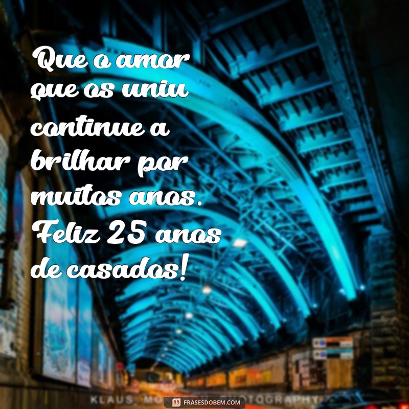 25 Anos de Amor: Mensagens Inspiradoras para Celebrar seu Aniversário de Casamento 