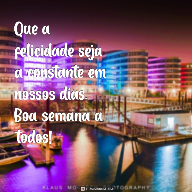 Frases Inspiradoras para Começar a Semana com Positividade 