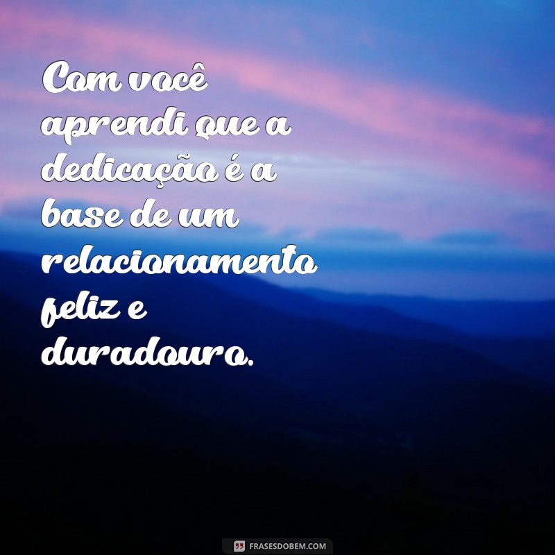 Descubra as melhores frases de dedicação total para demonstrar seu amor 