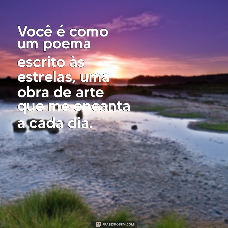 Frases Encantadoras para Encantar uma Pessoa Especial 