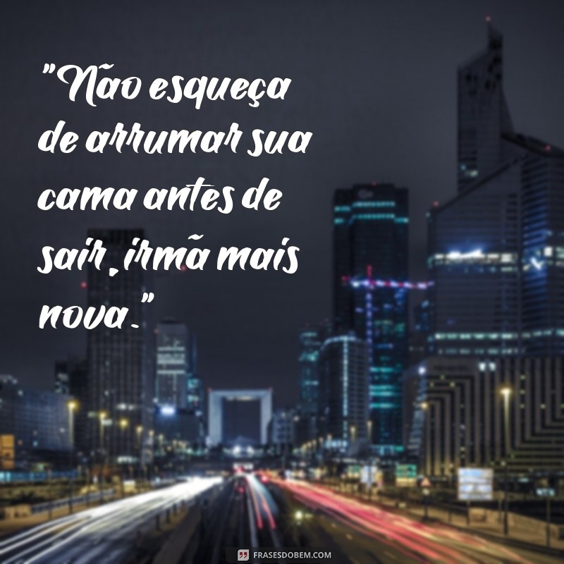 frases quarto de irmãs com idades diferentes 