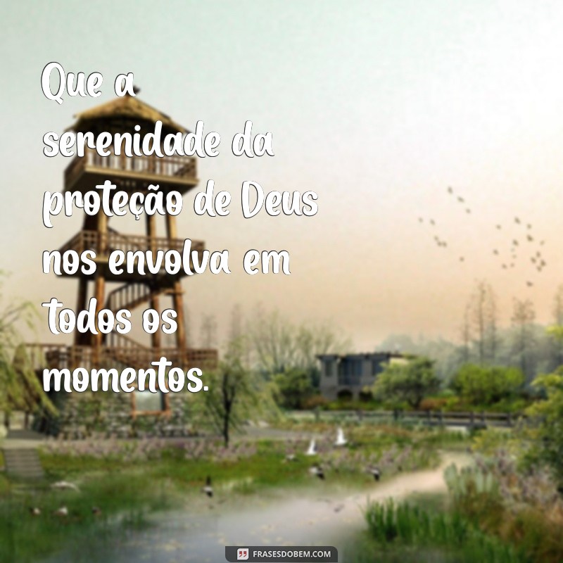 Frases Inspiradoras: Como Deus Nos Protege em Momentos Difíceis 