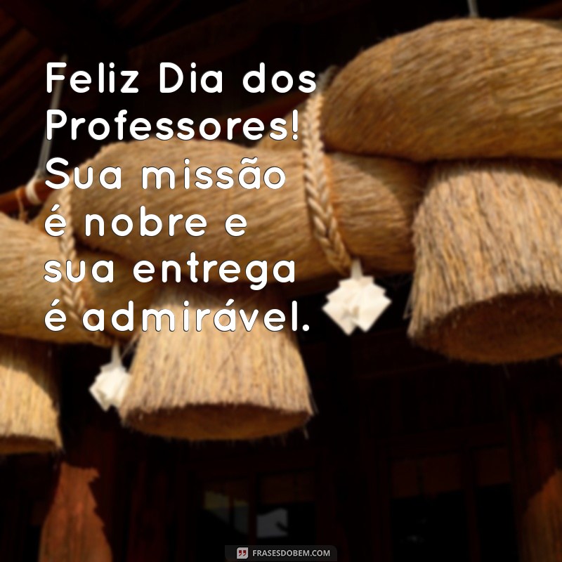 Mensagem Especial de Feliz Dia dos Professores para a Melhor Professora 