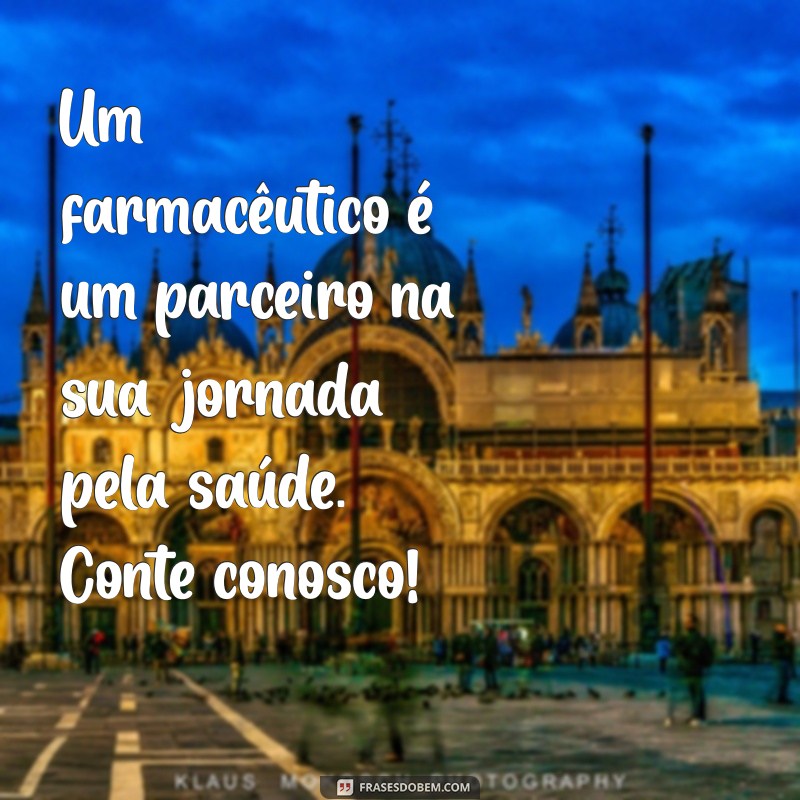 Mensagem do Farmacêutico: Dicas Essenciais para Cuidar da Sua Saúde 