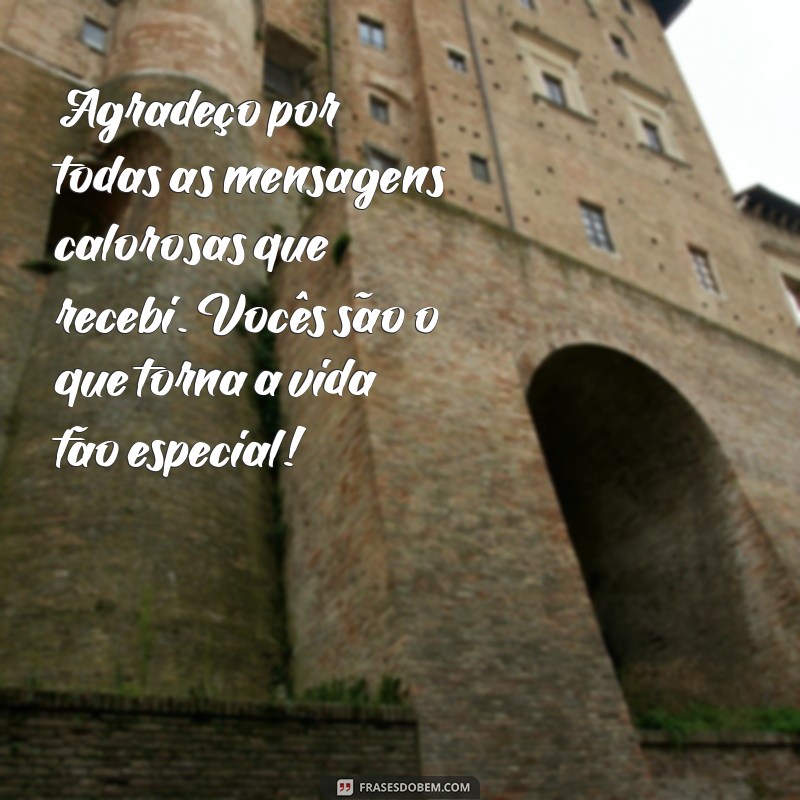 Mensagens de Agradecimento: Como Expressar Gratidão pelo Seu Aniversário 