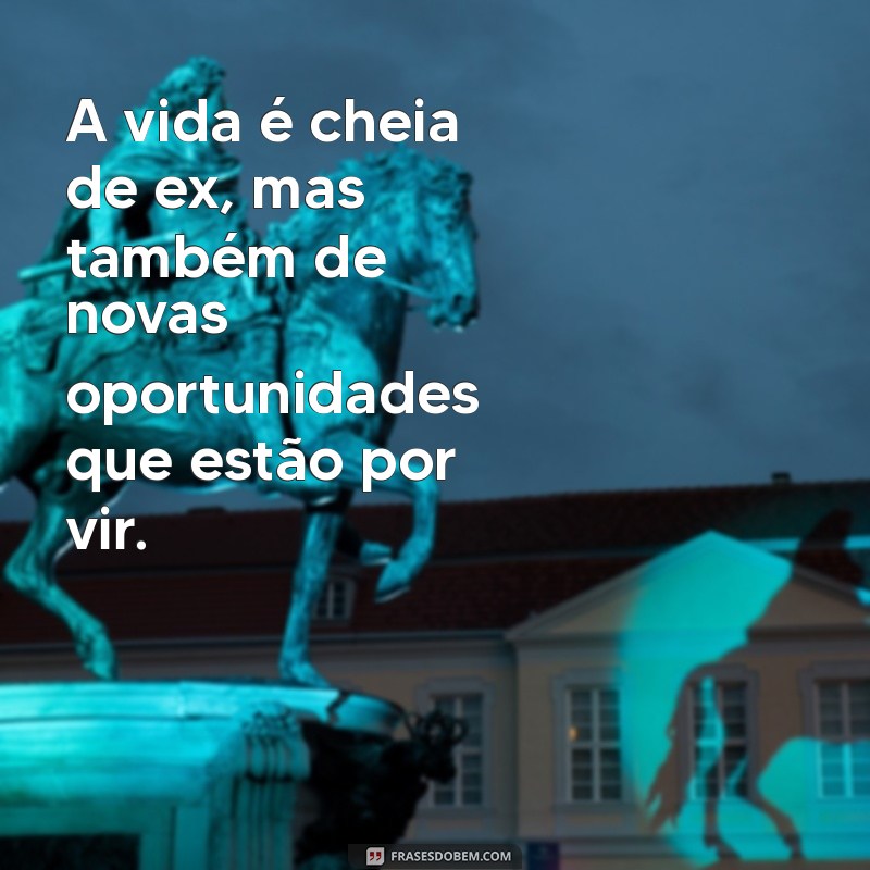 Frases Inspiradoras para Superar um Término: Reflexões e Recomeços 