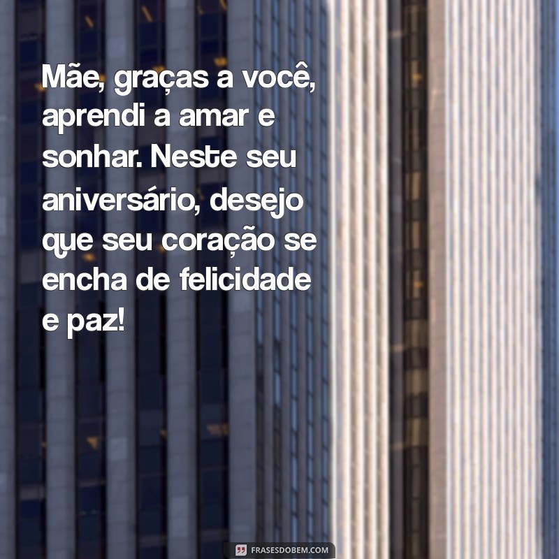 Mensagem Emocionante de Aniversário: O Que Uma Filha Pode Dizer Para Sua Mãe 