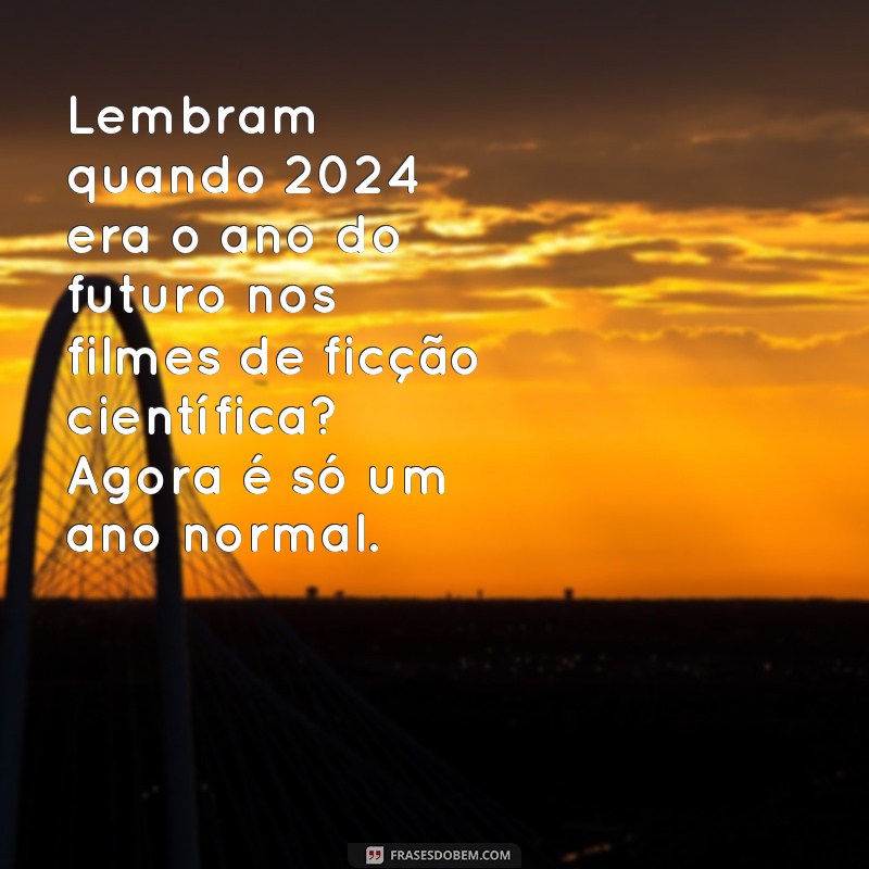 Descubra as melhores frases piadas para arrasar em 2024! 