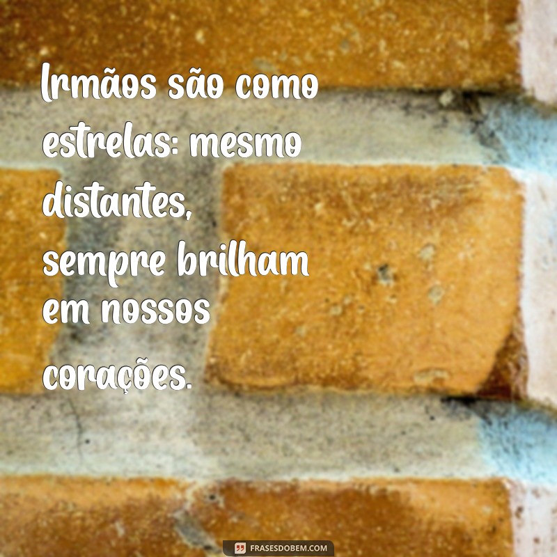 Frases Inspiradoras sobre o Amor Entre Irmãos: Celebre a Conexão Familiar no Tumblr 