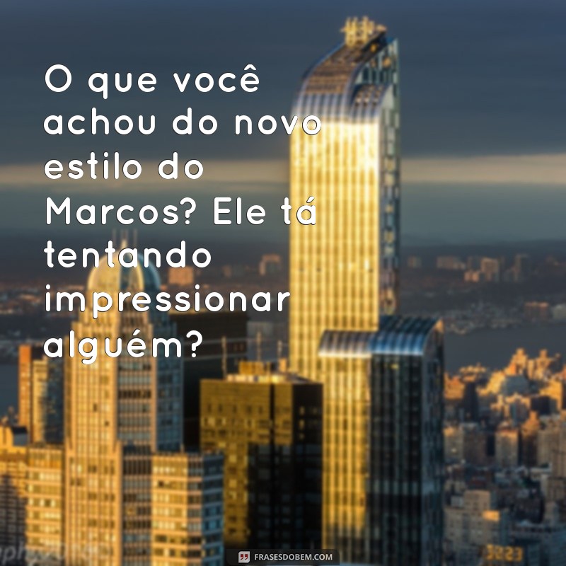 As Melhores Mensagens de Fofoqueiro para Compartilhar com os Amigos 