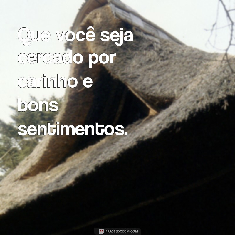 Frases Inspiradoras de Bênção para Encantar Pessoas Especiais 