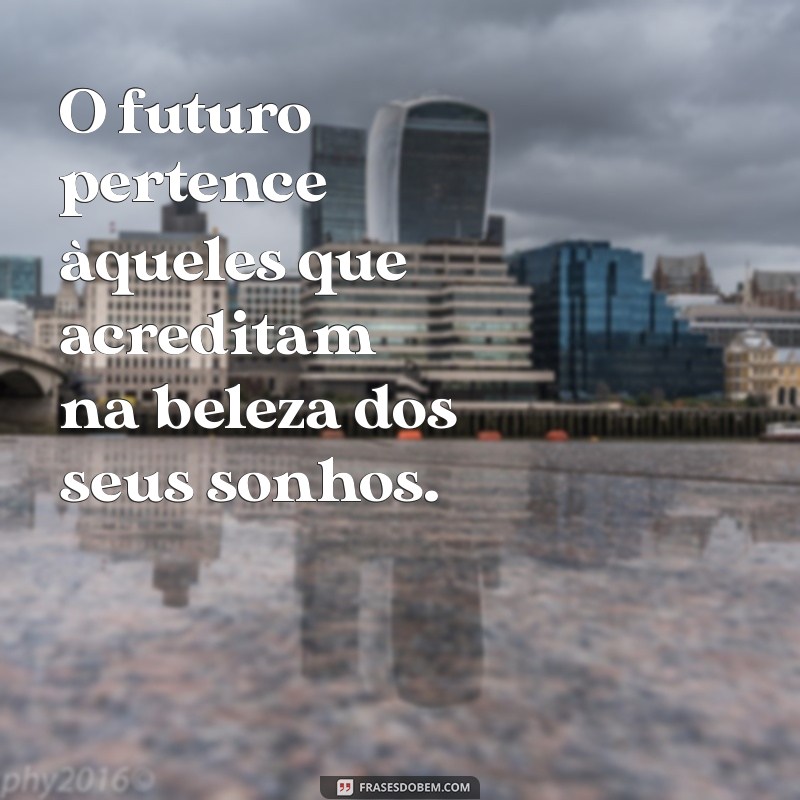 Frases Inspiradoras para Espalhar Boa Energia e Positividade 