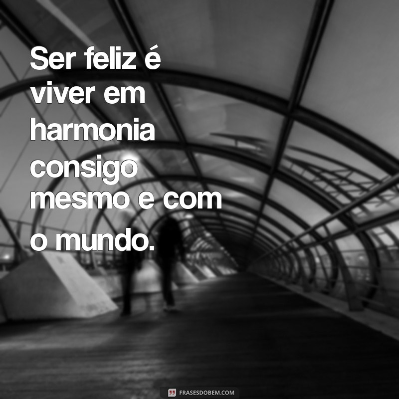 Frases Inspiradoras para Celebrar a Felicidade: Mensagens que Iluminam o Dia 