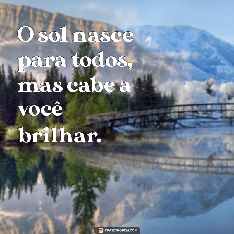 10 Provérbios Inspiradores para Começar o Dia com Positividade 