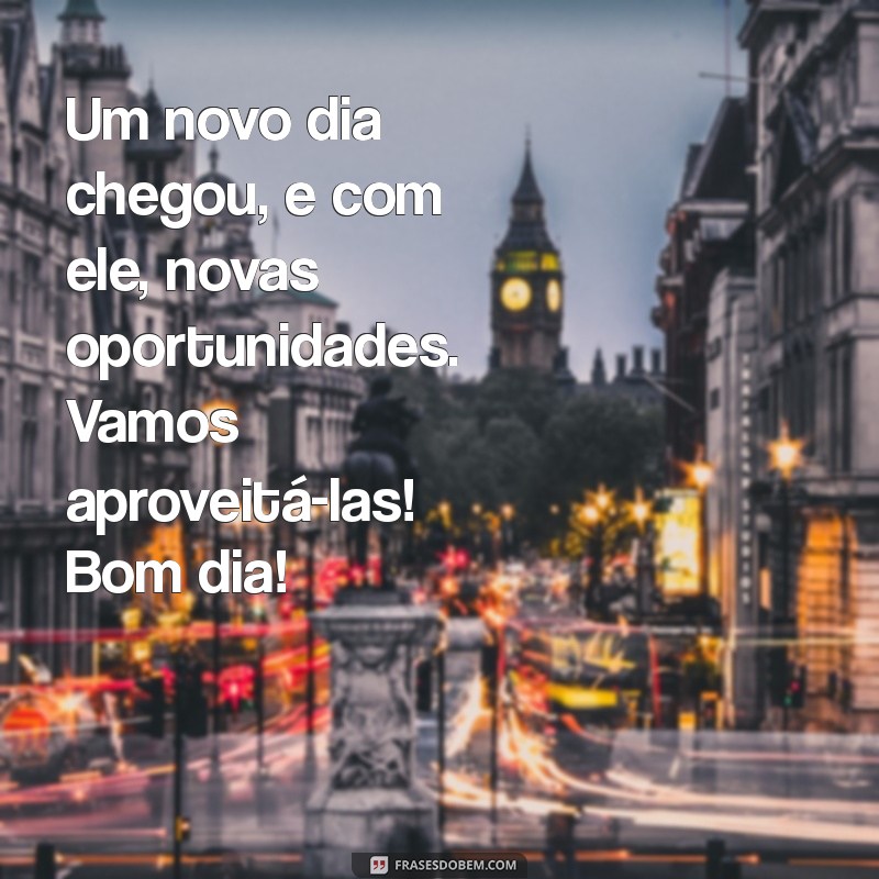 As Melhores Frases de Bom Dia para Animar Seu Grupo de WhatsApp 