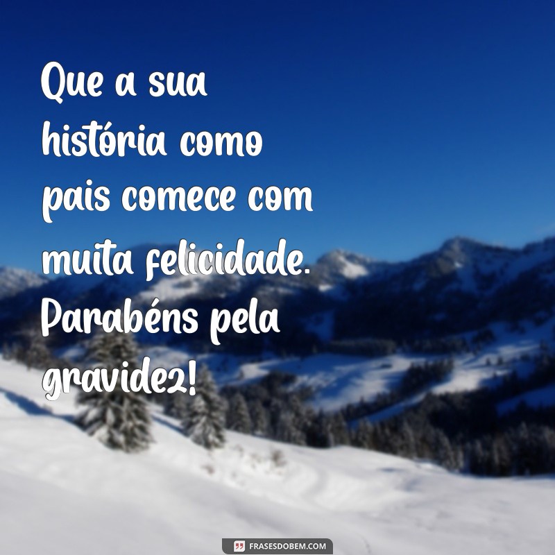 Mensagens Criativas de Parabéns pela Gravidez: Celebre essa Nova Jornada! 